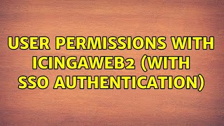 user permissions with icingaweb2 (with SSO authentication)