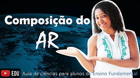 Como foi descoberto a composição do ar?