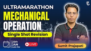 Mechanical Operation | Single Shot Revision | Ultra Marathon | GATE 2024 | Sumit Prajapati