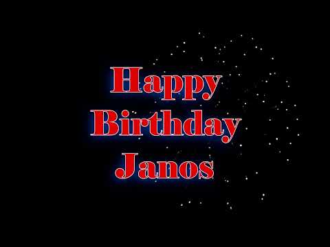 Happy Birthday Janos