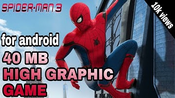 download Spiderman 3 high graphic game for android just 40 mb