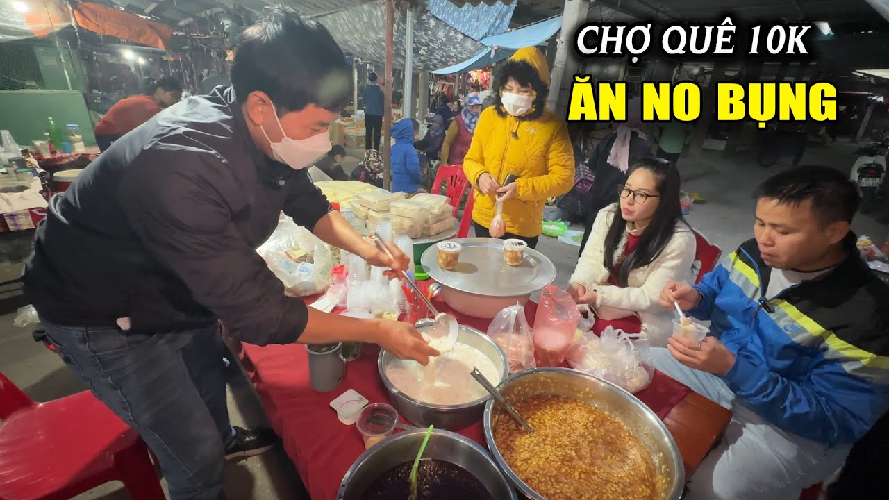 CHỢ PHIÊN QUÊ 10K ĂN NO TOÀN MÓN NGON, CHỢ TÒ QUỲNH PHỤ THÁI BÌNH