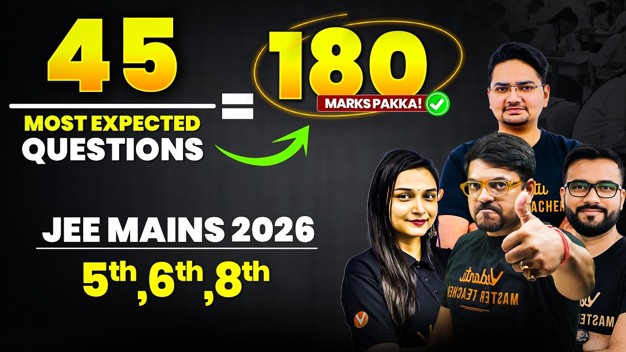 JEE Mains 2026 - 😱45 Most Expected Questions🔥| PCM | Must Do Before 5th ...