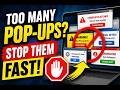 Too Many Pop-Ups? Stop Annoying Browser Ads & Notifications FAST!
