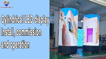 cylindrical led display screen installation, sylinder installing with P2.5 flexible soft LED modules