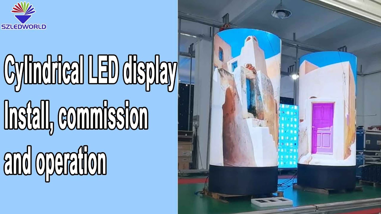 cylindrical led display screen installation, sylinder installing with ...