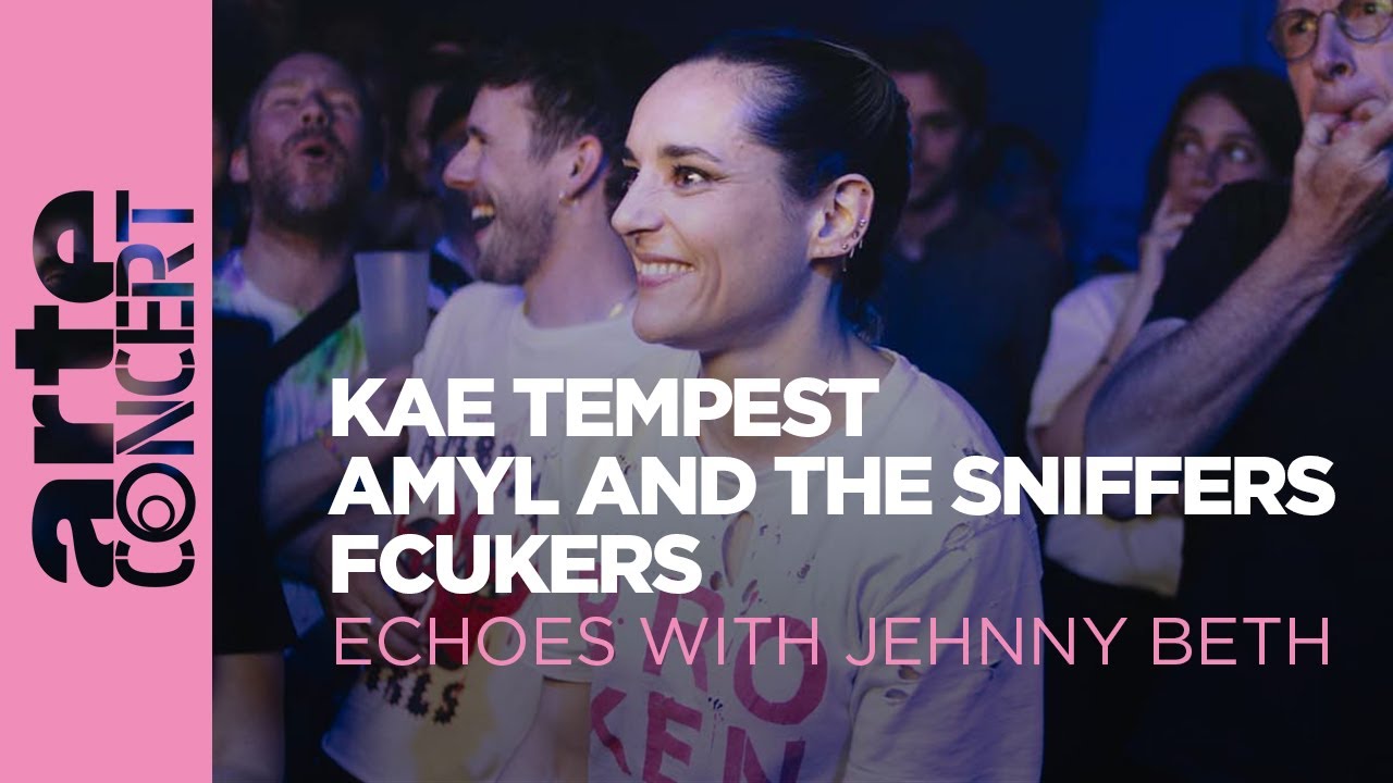 Kae Tempest, Amyl & The Sniffers, Fcukers : live in “Echoes with Jehnny Beth” – ARTE Concert