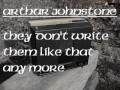 They Don't Make Them Like That Anymore : Arthur Johnstone