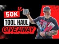 50K Tool Haul GIVEAWAY