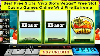 Best Free Slots  Viva Slots Vegas™ Free Slot Casino Games Online Wild Fire Extreme screenshot 4