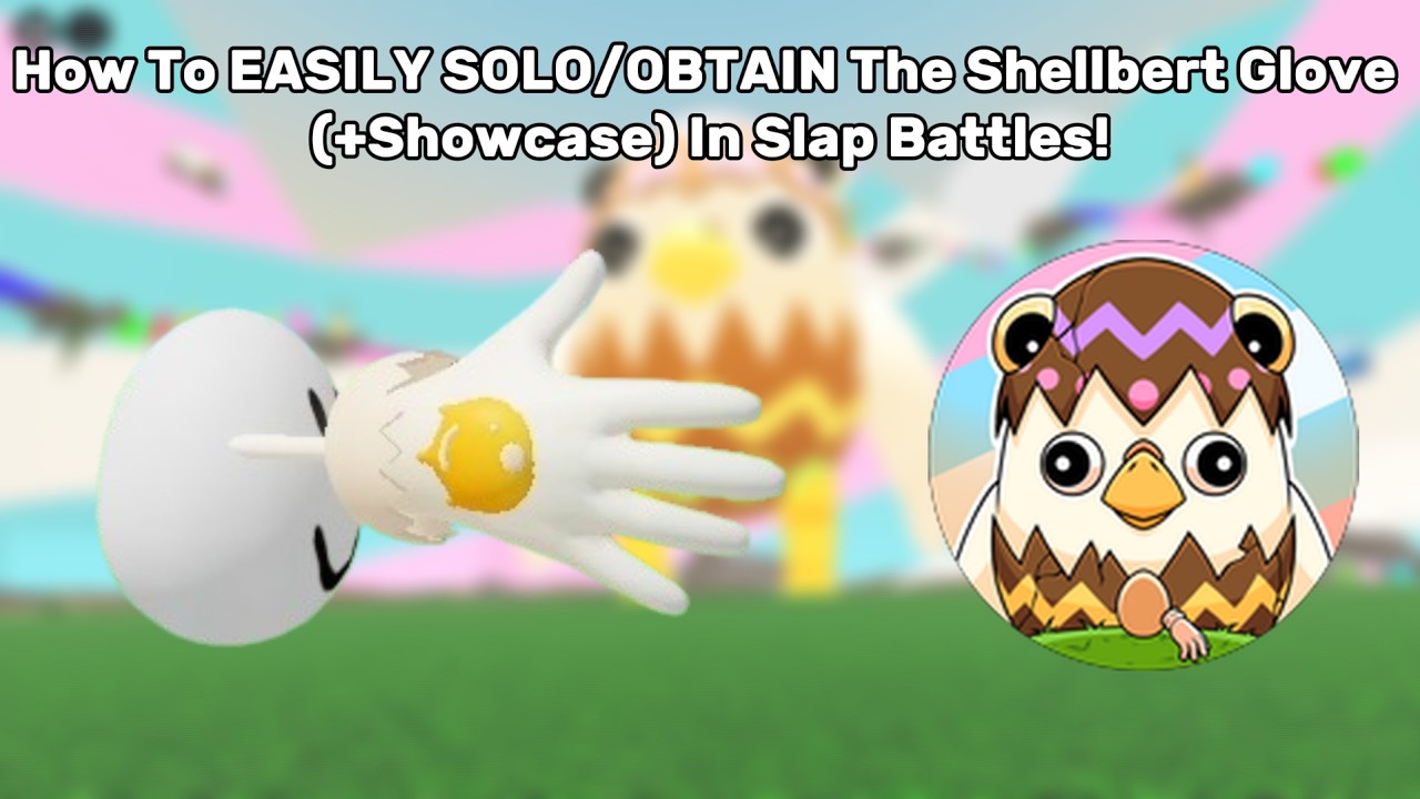Shellbert Forms How To EASILY SOLO/OBTAIN The Shellbert Glove (+Showcase) In Slap ...
