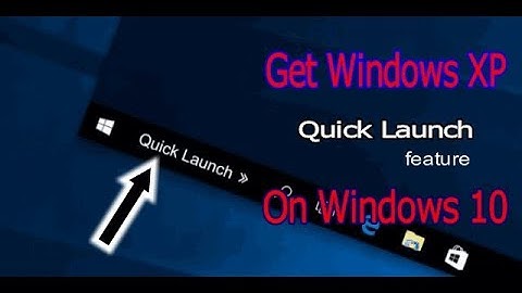 Get Windows XP Quick Launch toolbar On Windows 10 | Windows 10 tricks