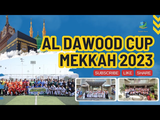 ALDAWOOD CUP MEKKAH 2023 | IBADAH UMROH PLUS MAIN BOLA class=
