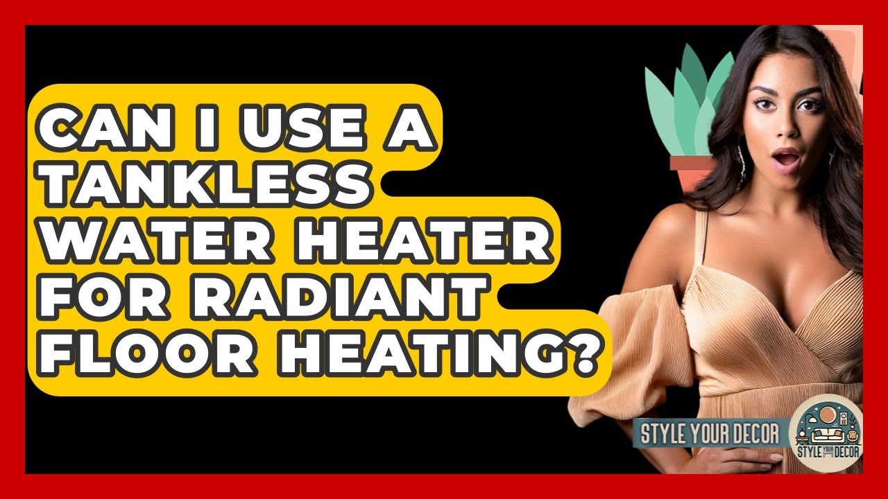Можно ли использовать проточный водонагреватель для напольного отопления? — Создайте свой интерьер