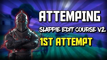 Attempting Slappie Edit Course v2 (Code: 7021-2772-1538)