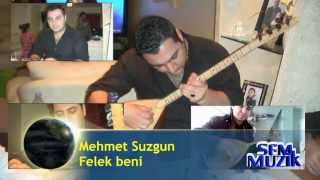 Mehmet Suzgun - Felek Beni Nazli Yardan Ayirdi