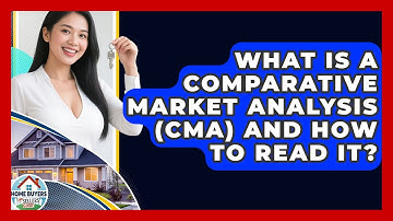 What Is A Comparative Market Analysis (CMA) And How To Read It? - Home Buyers and Sellers Guide