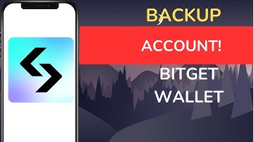 How to Backup Bitget Wallet Account!