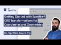 Getting Started with Spotfire: CRS Transformation for Coordinates and Geometries