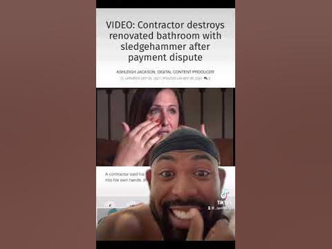 Contractor Destroys Renovated Bathroom with Sledgehammer After Payment