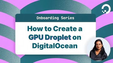 How to Create a GPU Droplet on DigitalOcean