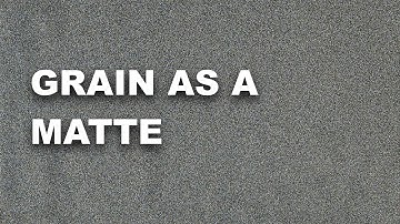 Color grading tutorial - grain as ext. matte - davinci resolve