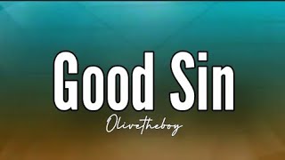 Olivetheboy - Good Sin (Lyrics) screenshot 4