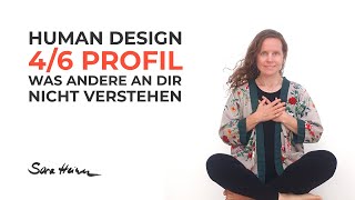 Human Design 4/6 Profile – What others don’t understand about you