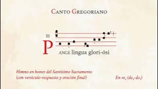 «Pange lingua» (oración incl.) – Himno en honor del Santísimo Sacramento – Canto Gregoriano