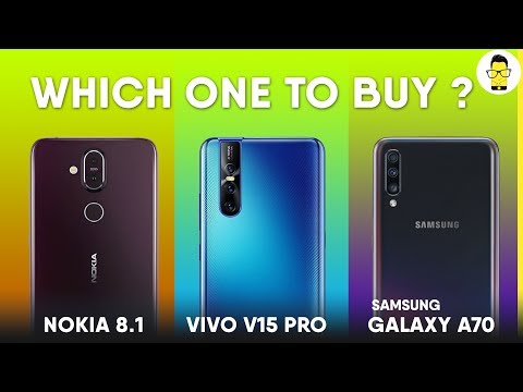Samsung Galaxy A70 vs Vivo V15 Pro vs Nokia 8.1: Which phone to buy? Ep. 3 | Full comparison