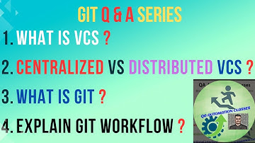 2. VCS Types | Git Workflow | Centralized vs Distributed VCS