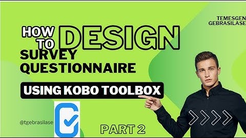 Kobo toolbox in Amharic:- የዳታ መሰብሰቢያ ፎርሞችን/Survey Questionnaire መስራት እንችላለን?: PART TWO #kobo #odk