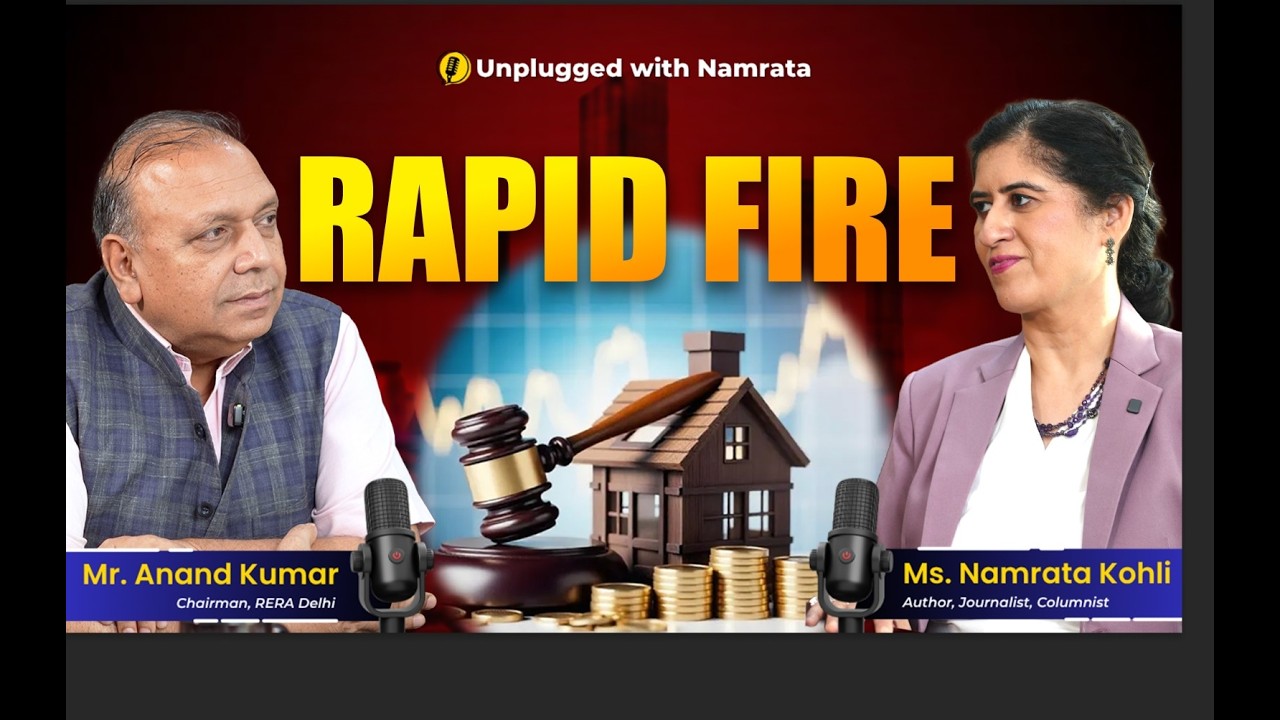 Rapid Fire with Delhi RERA Chief Anand Kumar | Unplugged with Namrata