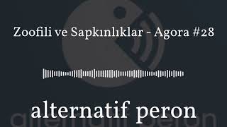 Zoofili Ve Sapkınlıklar - Agora