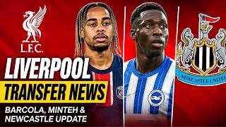 Liverpool Transfer News | Barcola, Yankuba Minteh & Newcastle Latest Update