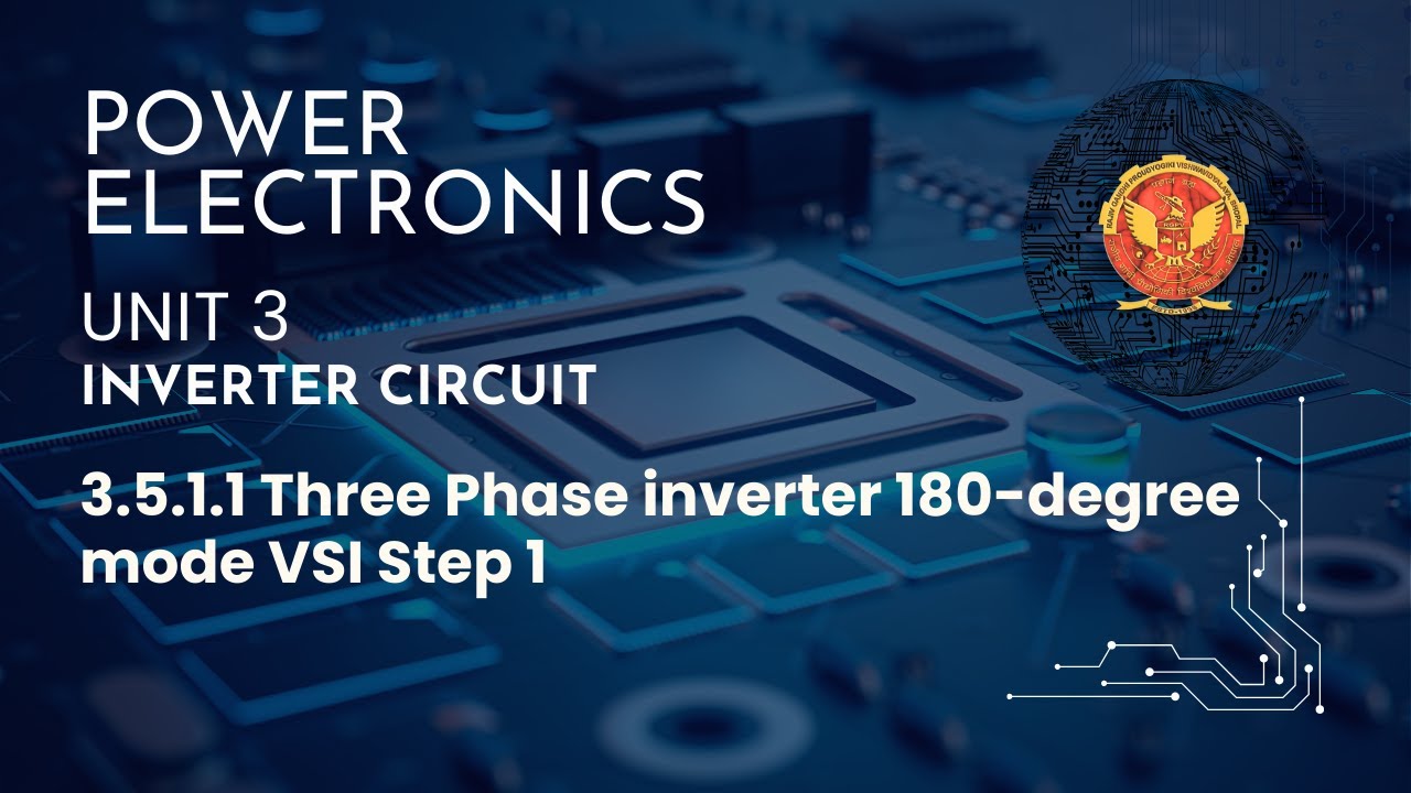 3.5.1.1 Three Phase inverter 180-degree mode VSI Step 1 | EE502 | - YouTube