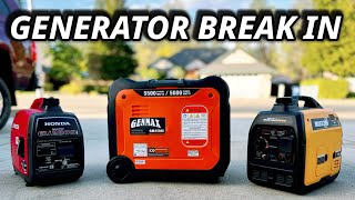 How To: Break in A Generator