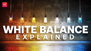 What is WHITE BALANCE & COLOR TEMPERATURE?