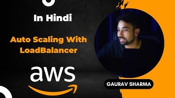AWS Tutorials - 48 - Auto Scaling With Load Balancer - Load Balancer with Auto Scaling - AWS (Hindi)