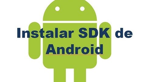 Android: Como instalar Eclipse y vincularlo con el SDK de Android