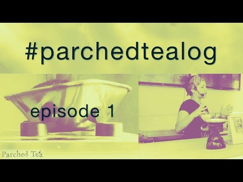#parchedtealog EP 1
