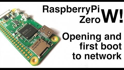 Raspberry Pi Zero W - Now with WIFI - first boot