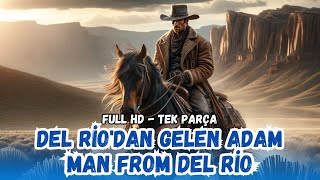 Del Rio'dan Gelen Adam | Türkçe Dublaj 1956 (Man From Del Rio) | Western - Full HD - Restorasyonlu