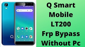 Q mobile lt200 frp bypass latest