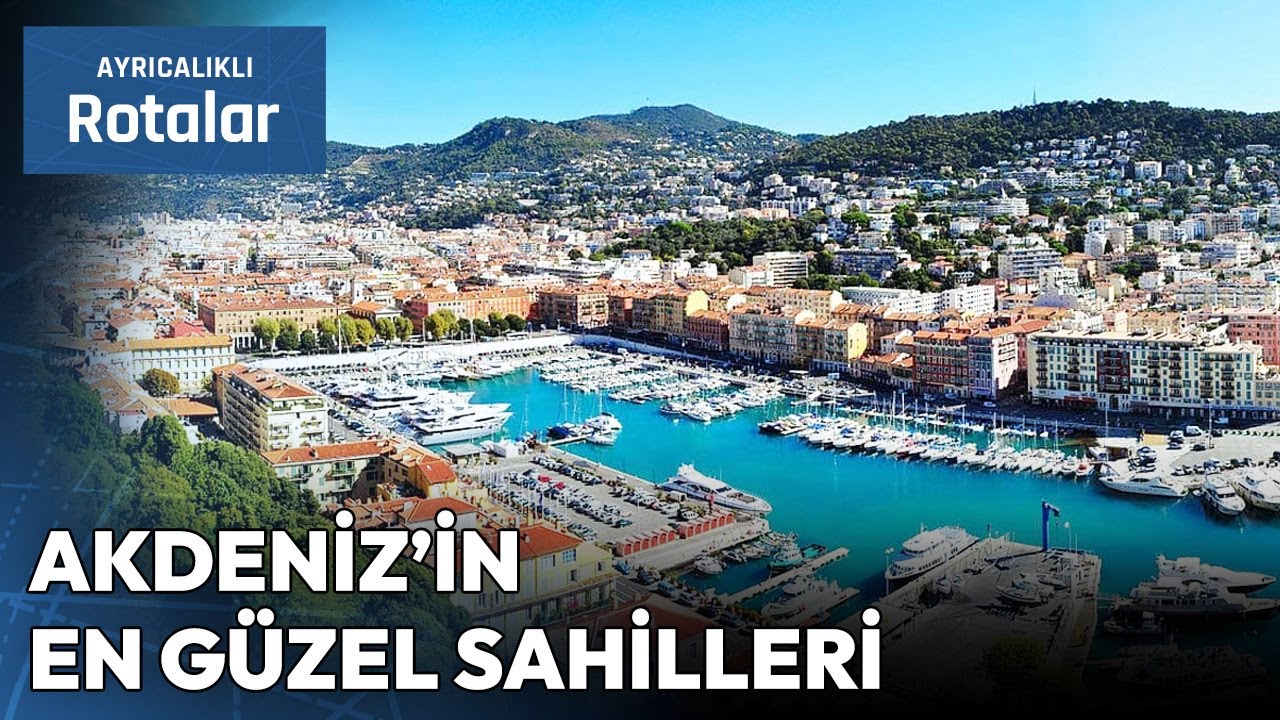 Akdeniz'in Cenneti Andıran En Güzel Sahil Kentleri🌞🌊 | Ayrıcalıklı Rotalar