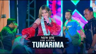 TUMARIMA - ADE ASTRID | NEW DM - GLOBAL STUDIO
