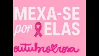 Outubro Rosa em Ação - 1ª AÇÃO SOCIAL “MEXA-SE POR ELAS” - DOURADOS/MS