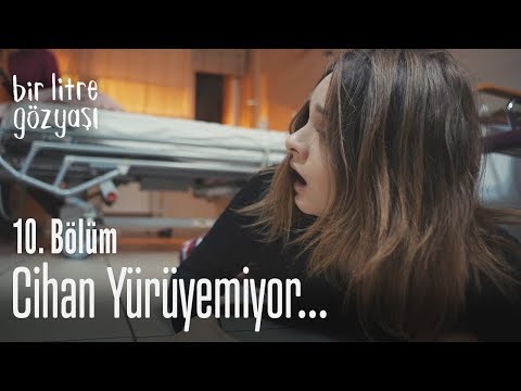 Cihan yürüyemiyor - Bir Litre Gözyaşı 10. Bölüm