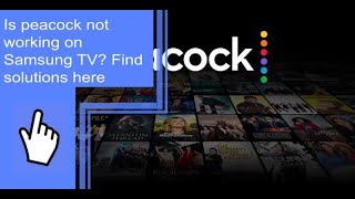 Is peacock not working on Samsung TV Find solutions here