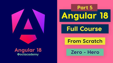 Angular 18 Full Course (Part 5) - Complete Zero to Hero Angular full Tutorial